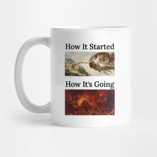 How it Started, How it’s Going Mug